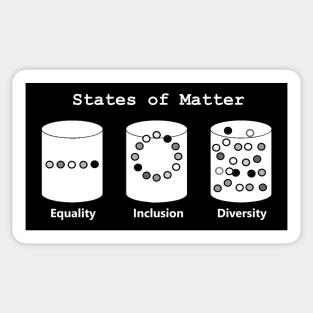 Science States Of Matter - Equality Diversity Inclusion Sticker